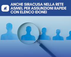 ANCHE SIRACUSA NELLA RETE ASMEL PER ASSUNZIONI RAPIDE CON ELENCO IDONEI 