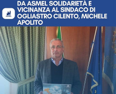 DA ASMEL SOLIDARIETÀ E VICINANZA AL SINDACO DI OGLIASTRO CILENTO, MICHELE APOLITO